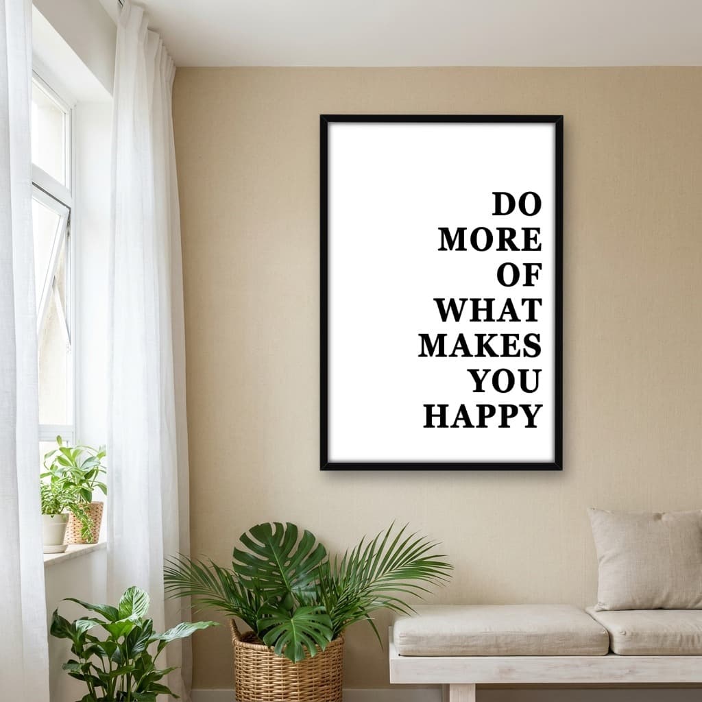 Quadro Decorativo More Of What Makes You Happy - Branco