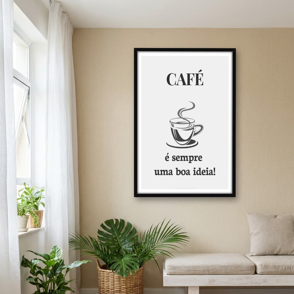 Quadro Decorativo Café é Sempre uma Boa Ideia
