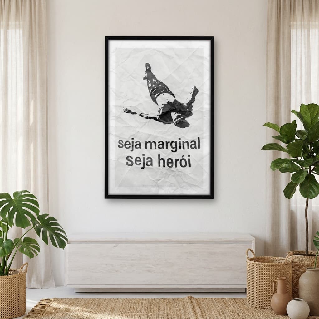 Quadro Decorativo Seja Marginal Seja Heroi - Frase de Hélio Oiticica