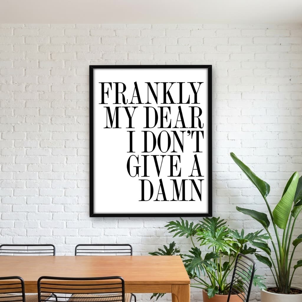 Quadro Decorativo Frankly My Dear i Don't Give A Damn