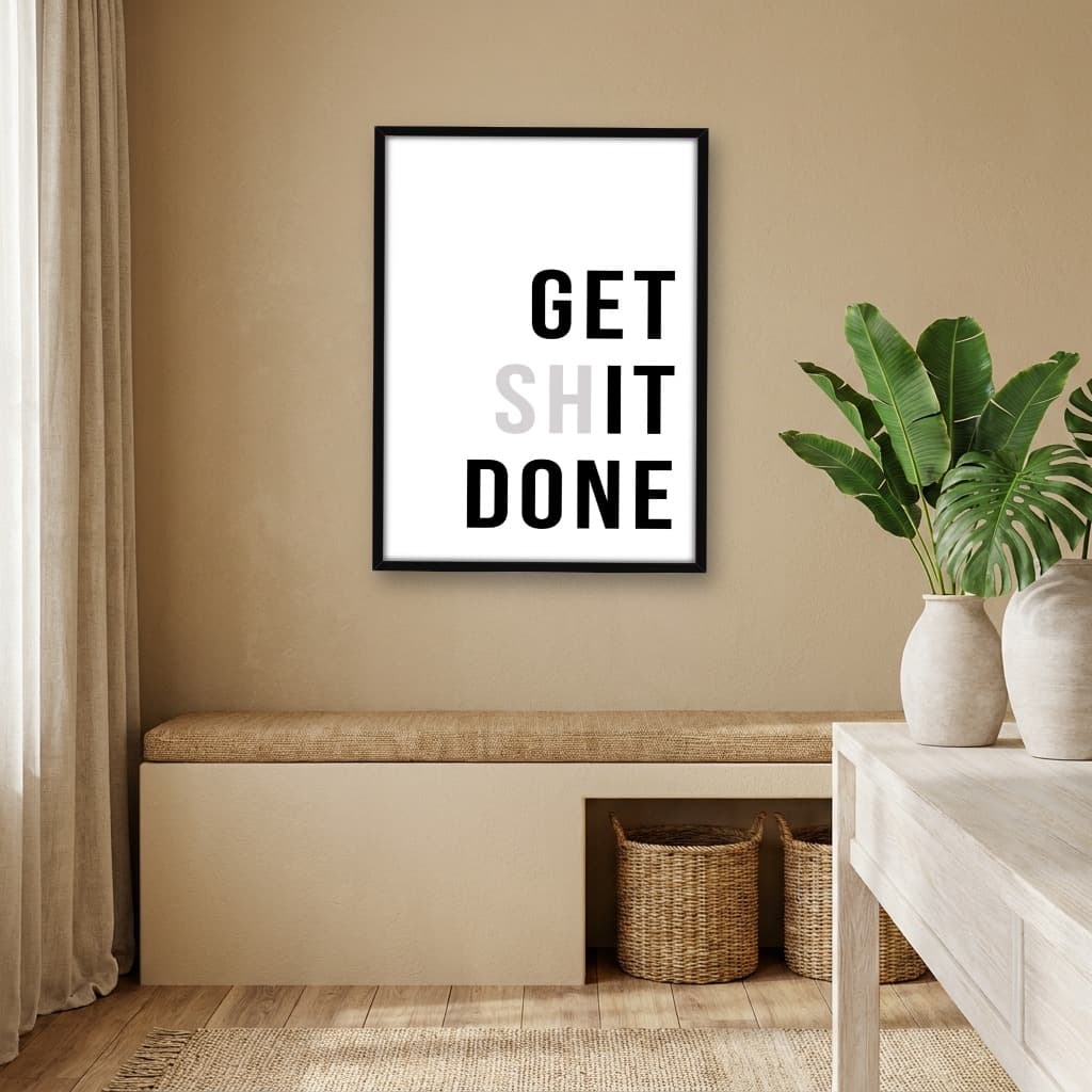 Quadro Decorativo Get shit Done