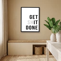 Quadro Decorativo Get shit Done