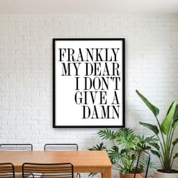 Quadro Decorativo Frankly My Dear i Don't Give A Damn
